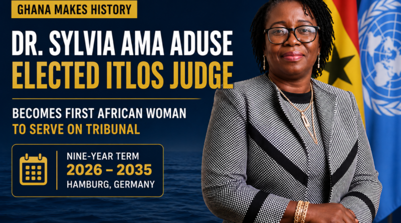 Dr. Sylvia Ama Aduse ITLOS Judge becomes the first African woman elected to the International Tribunal for the Law of the Sea