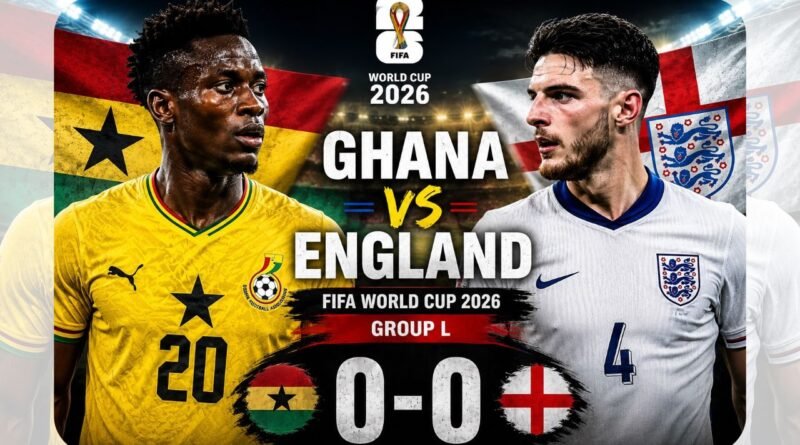 Ghana vs England FIFA World Cup 2026 Group L match ending in a 0-0 draw